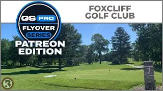 GSPro Course Flyover - Foxcliff Golf Club - Designed by Thegolfboy - Patreon Exclusive