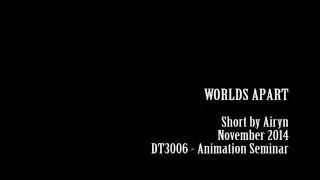 Short Movie - Worlds Apart (Animation)