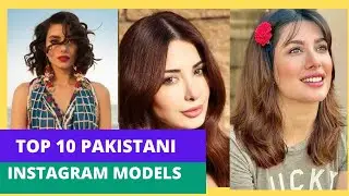 Top 10 Pakistani Models in 2022 || Most Beautiful Models in Pakistan || Watch Till the End.
