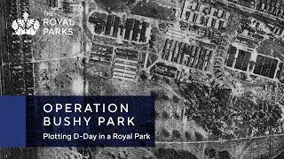 Operation Bushy Park | Plotting D-Day in a Royal Park