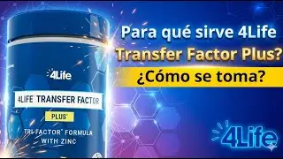 Para qu&eacute; sirve 4Life Transfer Factor Plus? | C&oacute;mo se toma?