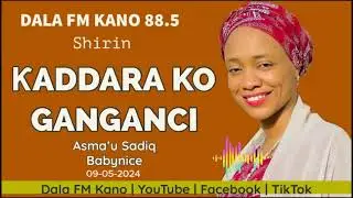Ƙaddara Ko Ganganci 09-05-2024: Labarin Bazawara Mai Samiru Episode 12