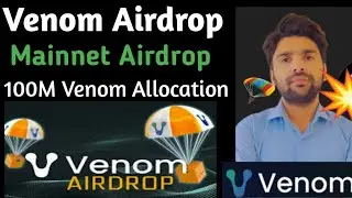 Venom Airdrop New Update 🔥|| venom Network Mainnet Airdrop 🔥||100M Tokens Allocation 😱| Venom Update