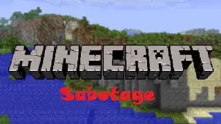 MineCraft SABOTAGE