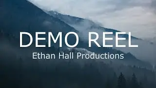 Ethan Hall Productions Demo Reel