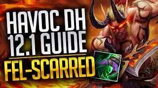 Havoc Demon Hunter 12.1 | Fel-Scarred Build, Opener & Rotation