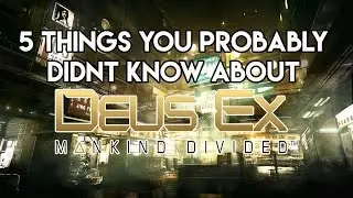 5 Must Know Tricks In Deus Ex: Mankind Divided