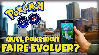 POK&Eacute;MON GO - TUTO #1 : CHOISIR QUEL POK&Eacute;MON &Eacute;VOLUER | Guide & Astuces