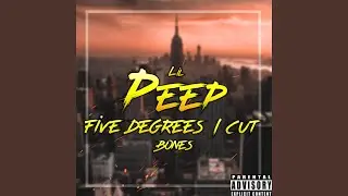 Five Degrees / Cut Lil Peep