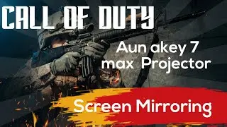 Aun akey7 max Projector Gaming Call of duty mobile screen mirroring.
