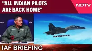 DGMO Briefing | Air Force On Operation Sindoor: 