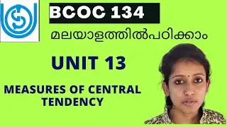 UNIT 13  BCOC 134 Measures of Central Tendency