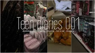 Teen Diaries 001- basketball game.cleaning.braiding.out to eat. Shopping