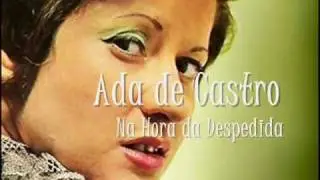 Ada de Castro - Na Hora da Despedida
