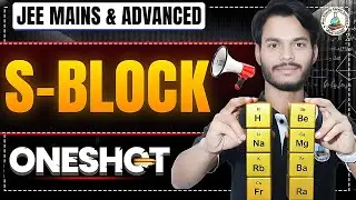 S-Block One Shot ⚡ | JEE Mains & Advanced Complete Chemistry