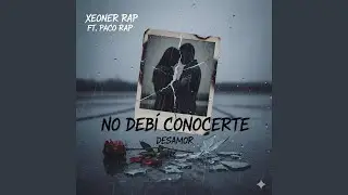 No Debi Conocerte