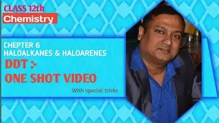 CLASS 12th CHAPTER 6 HALOALKANES & HALOARENES DDT REACTION #chemistry