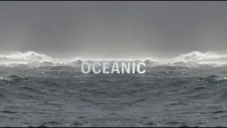 Oceanic, a deep dive into the sound of waves.