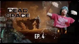WILL THE CHOPPY MONSTER EVER LEAVE ME ALONE??? EP. 4 DEAD SPACE