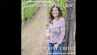 Janie Brooks Heuck's Perfect Bite | Building One of the World&rsquo;s Top 50 Wineries