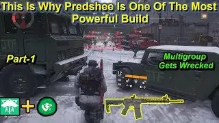 This Is Why Predshee Is One Of The Most Powerful Build(Multigroup Gets Wrecked)|The Division 1.8.3|