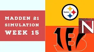 Madden 21 - Week 15 - Pittsburgh Steelers vs Cincinnati Bengals - Simulation Nation
