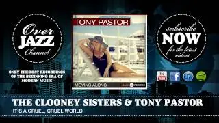 The Clooney Sisters & Tony Pastor - It's a Cruel, Cruel World