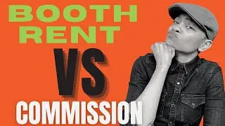 Booth Rent vs Commission | and hairstylist business building advice