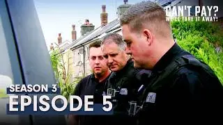 Can't Pay? We'll Take It Away! | Season 3 | Episode 5