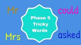 Phase 5 Tricky words