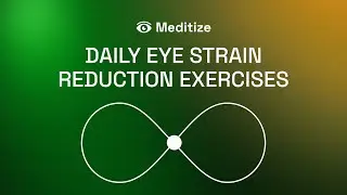 Daily Eye Strain Reduction Exercises