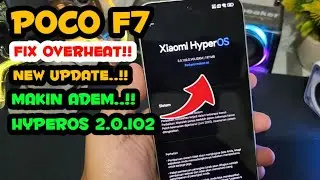 MAKIN ADEM UPDATE LAGI POCO F7 HYPEROS 2.0.102 FIX BUG FIX MASALAH PANAS 🔥🔥