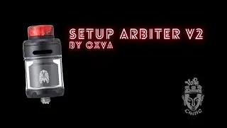 SETUP Arbiter v2 by Oxva | Chino Vape