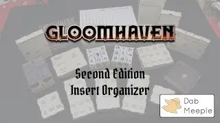 Gloomhaven Insert Organizer (Second Edition) - Dab Meeple