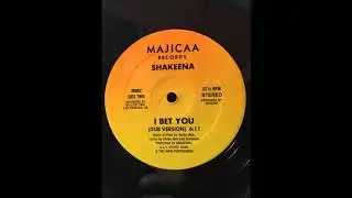 Shakeena - I Bet You + DUB Version MAJICAA 80'
