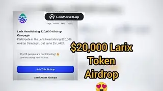 $20,000 Larix Token Airdrop Coinmarketcap - Ongoing Airdrop Today (Coinmarketcap Larix) |Free Crypto