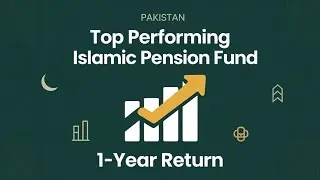 Top Performing Islamic Pension Fund | 1-Year Return | Pakistan