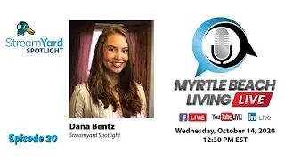 Myrtle Beach Living Live - Episode 20 - Dana Bentz