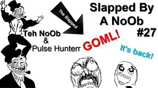 Gears of War - Slapped By A NoOb #27 /w Pulse Hunterr
