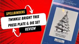 Spellbinders Twinkle Bright Tree Registration Press plate set Review