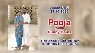 Pooja weds Sunny Bains || Live Jaggo & DJ 25.10.2025 || Fine Digital Studio, Phillaur 9988150074