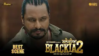 Blackia 2 | Punjabi Movie Clip | Scene 4 | Japji Khaira | Yaad Grewal | Raphor Movies