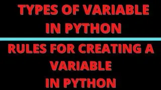 How to create, declare or define a variable in Python  | Types of Variables in python