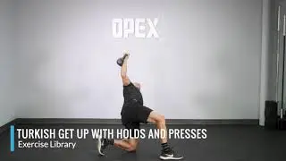 Turkish Get Up with Holds and Presses - OPEX Exercise Library