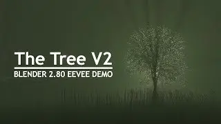 Blender EEVEE - THE TREE V2 (Blender 2.80.3 Nightly Preview Demo)