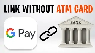 How to Link Your Bank Account to Google Pay Without ATM Card (2026) ✅