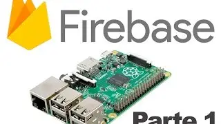 Raspberry Pi + Google Firebase Parte 1