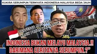 INDONESIA BUKAN MELAYU MALAYSIA..!! APALAGI SERUMPUN JAUH DARI HARAPAN. 