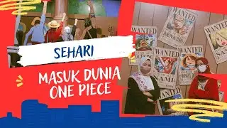 SURGA FANS ONE PIECE! One Piece Exhibition Asia Tour Jakarta 🔥🇯🇵🏴‍☠️|| Nostalgia 03 Desember 2023