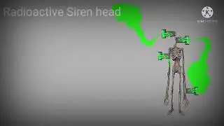 Radioactive Siren head Sound (727 Thrills Creatures)